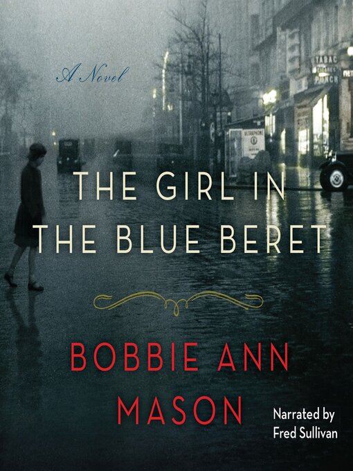 Title details for The Girl in the Blue Beret by Bobbie Ann Mason - Wait list